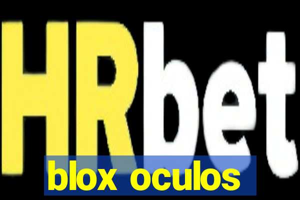 blox oculos